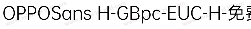 OPPOSans H-GBpc-EUC-H字体转换